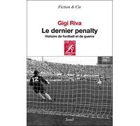 Le Dernier Pénalty: Histoire de football et de guerre