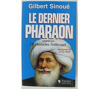 Le dernier Pharaon Méhémet-Ali 1770-1849