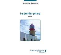 Jean‑Luc Loozen – Le Dernier phare – L'Harmattan