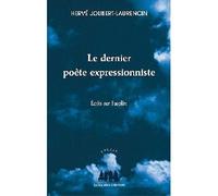 Le dernier poète expressionniste Écrits sur Pasolini - Hervé Joubert-Laurencin - Solitaires Intempestifs - broché - Etude