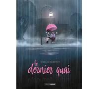 Le Dernier Quai - histoire complète - Nicolas Delestret - Bamboo Eds - cartonné - Bande dessinée