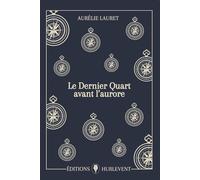 Le Dernier Quart avant l'aurore