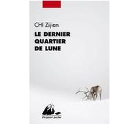 Le Dernier quartier de lune Zijian Chi (Auteur), Yvonne Andre (Traduction), Stéphane Leveque (Traduction)