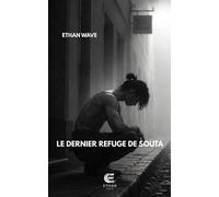LE DERNIER REFUGE DE SOUTA - Ethan Wave - Ethan Wave - ebook (ePub) - Livre