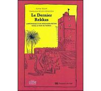 Le dernier Rekkas Chroniques d'un messager-îéton dans le sud du Maroc - Aomar Boum - Langages Du Sud - broché - Roman