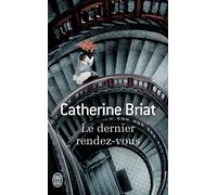 Le dernier rendez-vous - Catherine Briat - J'ai Lu - Poche - Roman