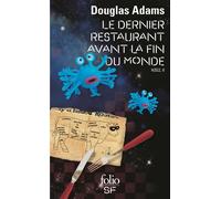 Le Dernier Restaurant avant la Fin du Monde - Restaurant at the end of the universe - Douglas Adams - Gallimard - Poche - Roman