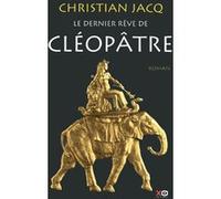Christian Jacq – Le dernier rêve de Cléopâtre – xO – Broché