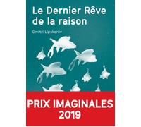 Le Dernier rêve de la raison - Dmitri Mihajlovitch Lipskerov - Agullo Eds - broché - Roman