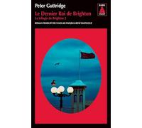 Peter Guttridge – Le Dernier Roi de Brighton – La trilogie de Brighton, tome 2 – Poche (Actes Sud)