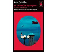 Peter Guttridge – Le Dernier Roi de Brighton – La trilogie de Brighton, tome 2 – Poche (Actes Sud)