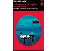 Le Dernier Roi de Brighton Peter Guttridge (Auteur), Jean-René Dastugue (Traduction)