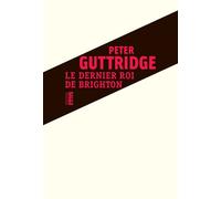 Le dernier roi de Brighton - Peter Guttridge - Rouergue - broché - Roman