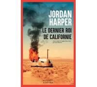 Jordan Harper – Le Dernier Roi de Californie – Roman – Broché – Actes Sud