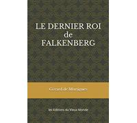 LE DERNIER ROI DE FALKENBERG: Les Editions du Vieux Monde