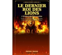 Le dernier ROI des lions: L’enfant de l’impossible