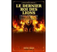 Le dernier ROI des lions: L’enfant de l’impossible