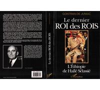 Le dernier roi des rois : L'Éthiopie de Haïlé Sélassié – L'Harmattan