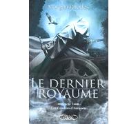 Le Dernier Royaume Acte I Les cendres d'Auranos