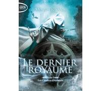 Le dernier royaume Acte I Les cendres d'Auranos