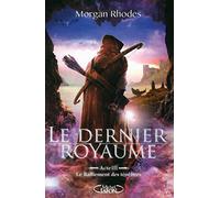 Le Dernier Royaume - Acte III Le ralliement des tenèbres (03)