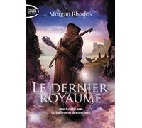 Le dernier royaume Acte III Le ralliement des ténèbres