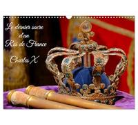 DERNIER SACRE D ROI DE FRANCE CHARLES X: L EXPOSITION LE DERNIER SACRE