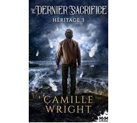 Le Dernier Sacrifice Héritage, T3 - Camille Wright - MxM Bookmark - broché - Roman