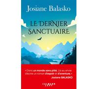 Le Dernier Sanctuaire - Josiane Balasko - Calmann-Levy - broché - Roman