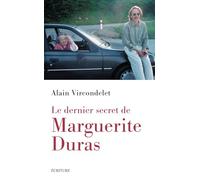 Le dernier secret de Marguerite Duras Alain Vircondelet (Auteur)
