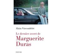 Le dernier secret de Marguerite Duras - Alain Vircondelet - Ecriture - broché - Essai