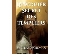 Le Dernier Secret des Templiers