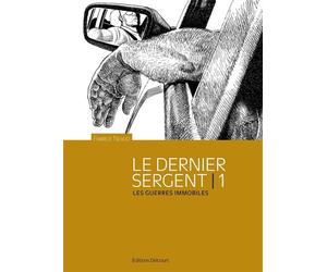 Le Dernier sergent T01 Les guerres immobiles - Fabrice Neaud - Delcourt - cartonné - Bande dessinée