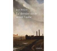 Le dernier siècle avant l'aube