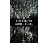 Le dernier siècle avant le déluge Tarik Ibnouzahir (Auteur)