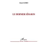 Le dernier Sîm-Bon - Zassi Goro - L'harmattan - broché - Livre