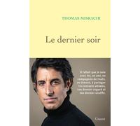 Le dernier soir - Thomas Misrachi - Grasset - broché - Essai