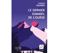 Le dernier sommeil de l'ourse Edition en gros caractères - Sophie Jomain - De La Loupe - broché - Roman