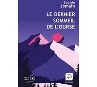 Le dernier sommeil de l'ourse Sophie Jomain (Auteur)