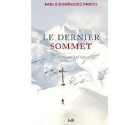 Le dernier sommet: Testament spirituel