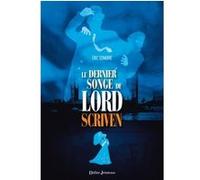 Le Dernier Songe de Lord Scriven Eric Senabre (Auteur), Taï-Marc Le Thanh (Conception couverture ou illustration)