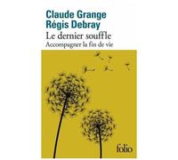 Claude Grange – Le dernier souffle – Accompagner la fin de vie – Poche