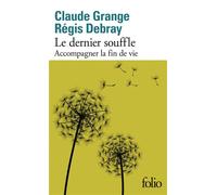 Le dernier souffle: Accompagner la fin de vie
