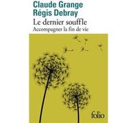Le dernier souffle Claude Grange (Auteur), Régis Debray (Auteur)