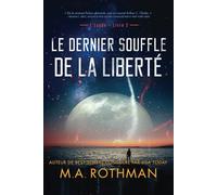 Le dernier souffle de la liberté: Un thriller de Hard Science Fiction