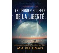 Le dernier souffle de la liberté: Un thriller de Hard Science Fiction