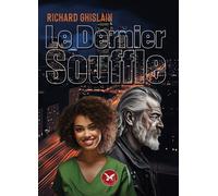 Le dernier souffle - Richard Ghislain - Lion Z'aile De Waterloo - broché - Roman