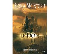Le Dernier Souffle, T1 : Le Don - Fiona McIntosh - Bragelonne - broché - Roman