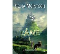 Le Dernier Souffle, T3 : L'Âme - Fiona McIntosh - Bragelonne - broché - Roman