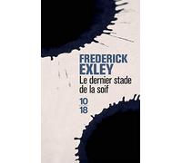 Le dernier stade de la soif